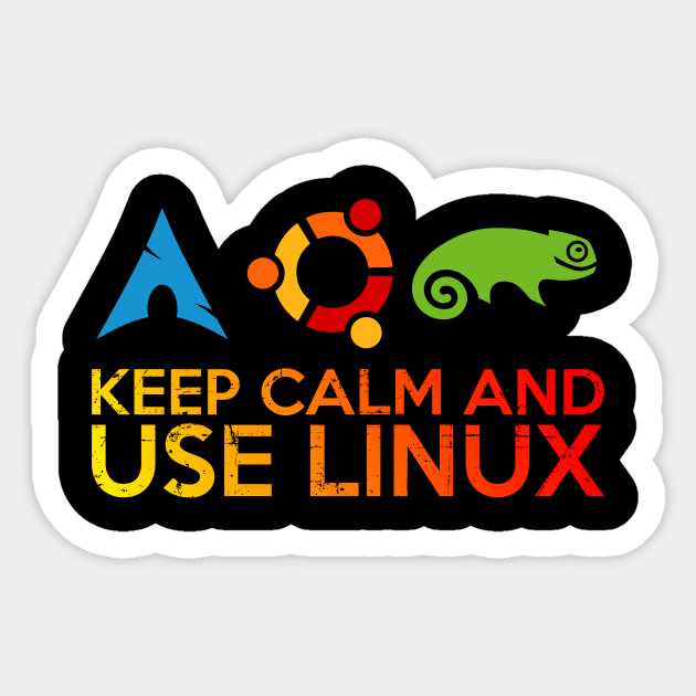 Keep Calm And Use Linux Sticker by Peachy T-Shirts